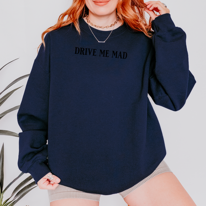 Drive Me Mad | Wuthering Heights Sweatshirt