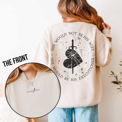 His Executioner | Severed Oaths Sweatshirt