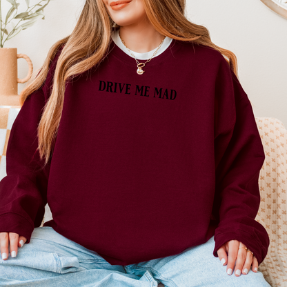 Drive Me Mad | Wuthering Heights Sweatshirt