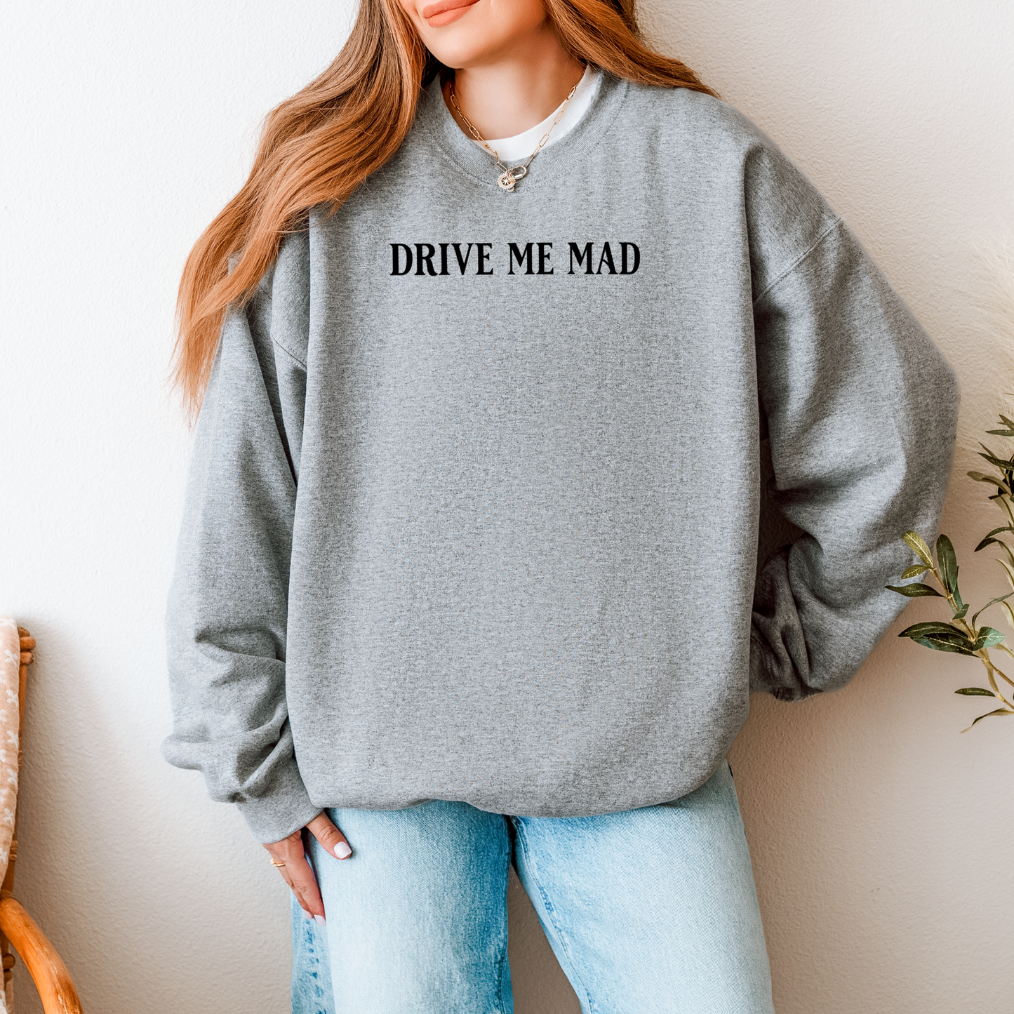 Drive Me Mad | Wuthering Heights Sweatshirt