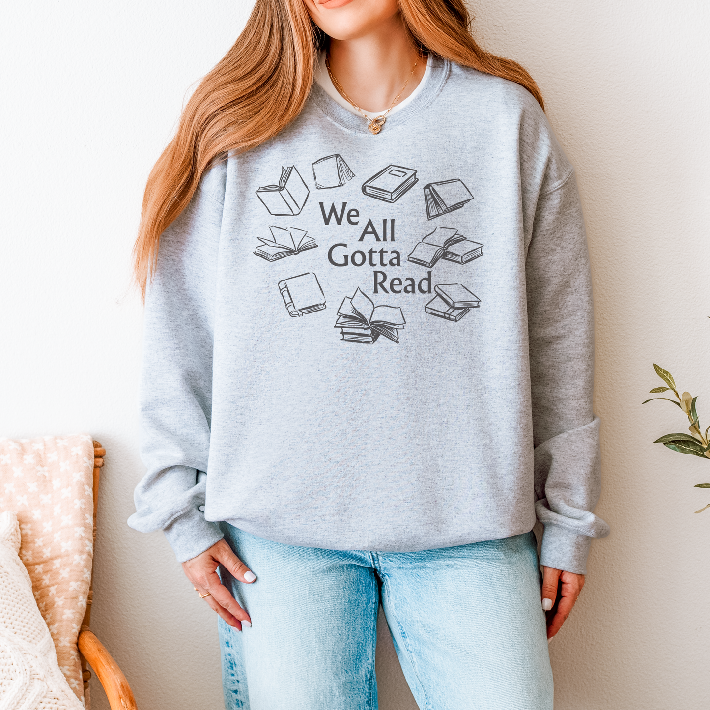 We All Gotta Read Sweatshirt