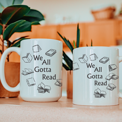 We All Gotta Read Mug