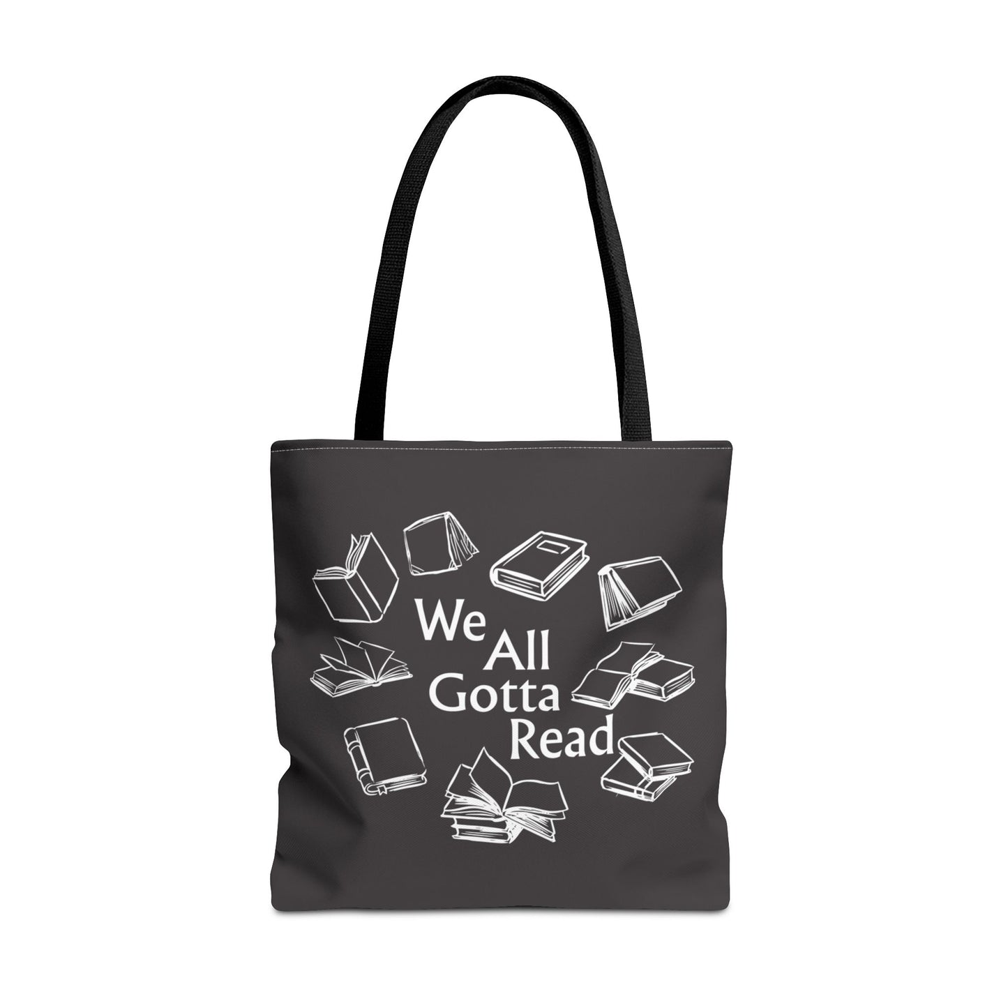 We All Gotta Read Tote Bag