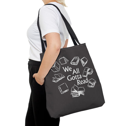 We All Gotta Read Tote Bag